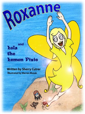 cover image of Roxanne and Lola the Lemon Pixie